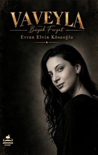 Vaveyla / Büyük Feryat