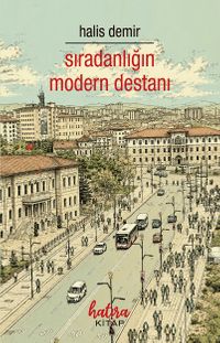 Sıradanlığın Modern Destanı