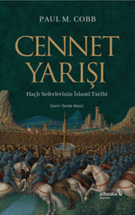 Cennet Yarışı & Haçlı Seferlerinin İslami Tarihi