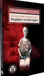 Sanatta Hiçliğin Şey'iyyet İmgesi & Keşişler ve Dervişler