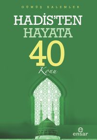 Hadis'ten Hayata 40 Konu