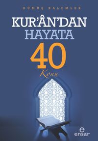 Kur'an'dan Hayata 40 Konu