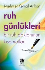 Ruh Günlükleri & Bir Ruh Doktorunun Kısa Notları