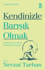 Kendinizle Barışık Olmak: Duyguların Eğitimi