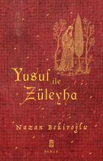 Yusuf ile Züleyha (Kalbin Üzerinde Titreyen Hüzün)