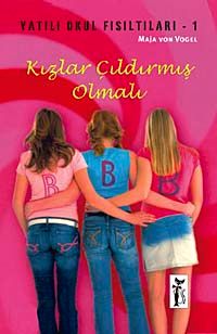 Kızlar Çıldırmış Olmalı / Yatılı Okul Fısıltıları-1