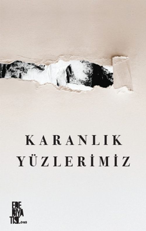 Karanlık Yüzlerimiz