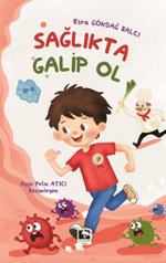Sağlıkta Galip Ol