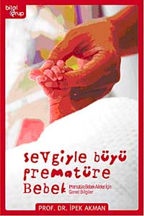 Sevgiyle Büyü Prematüre Bebek