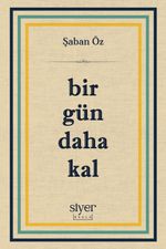 Bir Gün Daha Kal