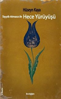 Tayyib Atmaca İle Hece Yürüyüşü