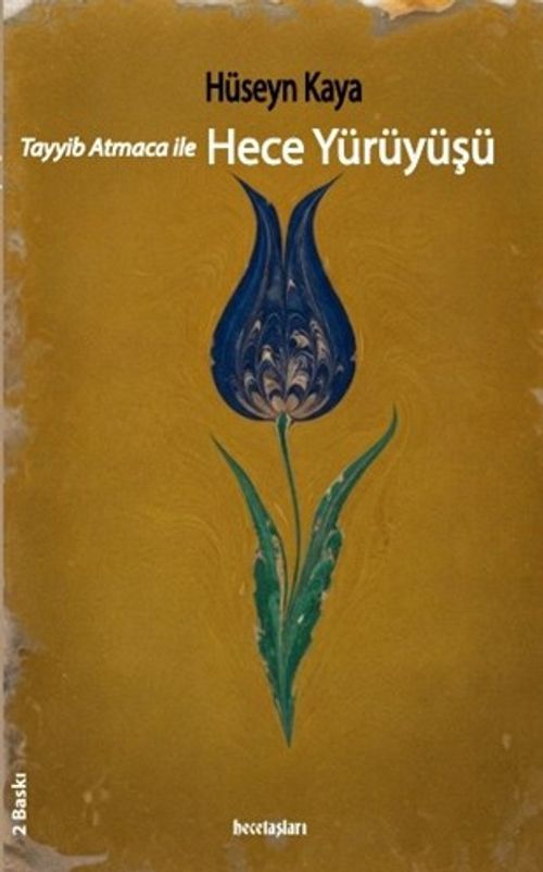 Tayyib Atmaca İle Hece Yürüyüşü