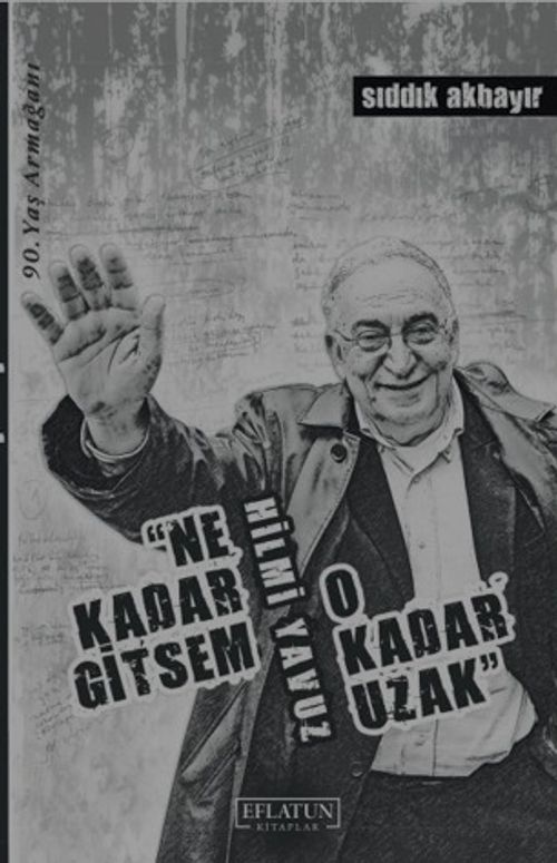 Ne Kadar Gitsem O Kadar Uzak &amp; Hilmi Yavuz