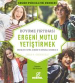 Ergeni Mutlu Yetiştirmek & Ergenlikte Tatmin, Özdeğer ve Duygusal  Dayanıklılık