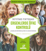 Ergenlerde Öfke Kontrolü & Çatışmaları Büyümeden Çözmek ve Sakinliği Korumak