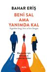 Beni Sal Ama Yanımda Kal