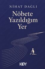 Nöbete Yazıldığım Yer