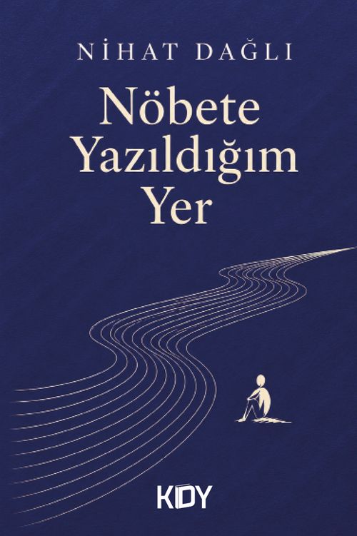 Nöbete Yazıldığım Yer