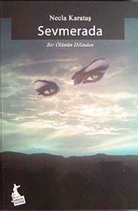 Sevmerada & Bir Ölünün Dilinden