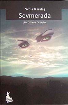 Sevmerada & Bir Ölünün Dilinden