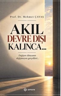 Akıl Devre Dışı Kalınca