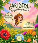 Arı Seya – Bugün Hangi Renk?