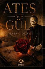 Ateş ve Gül