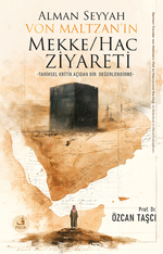 Alman Seyyah Von Maltzan'ın Mekke / Hac Ziyareti