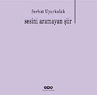 Sesini Aramayan Şiir