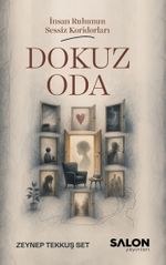 Dokuz Oda & İnsan Ruhunun Sessiz Koridorları