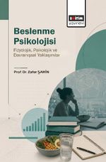 Beslenme Psikolojisi & Fizyolojik, Psikolojik ve Davranışsal Yaklaşımlar