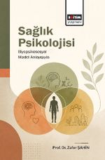 Sağlık Psikolojisi & Biyopsikososyal Model Anlayışıyla