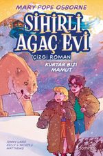 Sihirli Ağaç Evi (Çizgi Roman) 7: Kurtar Bizi Mamut