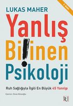 Yanlış Bilinen Psikoloji & Ruh Sağlığıyla İlgili En Büyük 45 Yanılgı