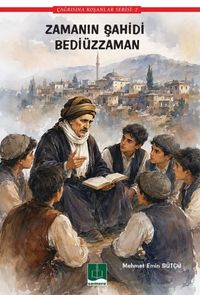 Zamanın Şahidi Bediüzzaman