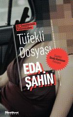 Bir Gazetecinin Kaleminden / Tüfekli Dosyası & Gazeteci Sevda Korkman Polisiyesi