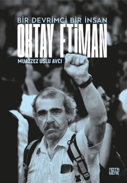 Bir Devrimci Bir İnsan Oktay Etiman