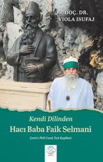 Kendi Dilinden Hacı Baba Faik Selmani