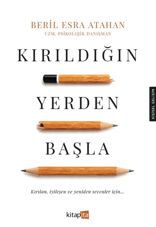 Kırıldığın Yerden Başla