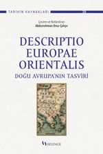 Descrıptıo Europae Orıentalıs: Doğu Avrupa'nın Tasviri