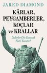 Kârlar, Peygamberler, Koçlar ve Krallar &amp; Liderler (Ne Zaman) Fark Yaratır?