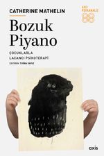 Bozuk Piyano & Çocuklarla Lacancı Psikoterapi