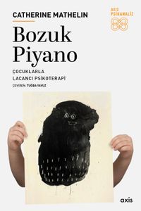 Bozuk Piyano & Çocuklarla Lacancı Psikoterapi