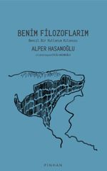Benim Filozoflarım & Bencil Bir Kullanım Kılavuzu