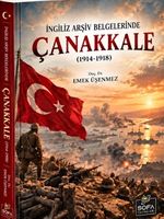 İngiliz Arşiv Belgelerinde Çanakkale (1914-1918)