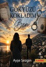 Gökyüzü Kokladım Ben