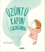 Üzüntü Kapını Çaldığında