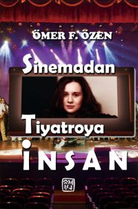 Sinemadan Tiyatroya İnsan