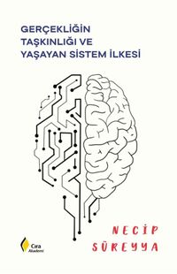 Gerçekliğin Taşkınlığı ve Yaşayan Sistem İlkesi