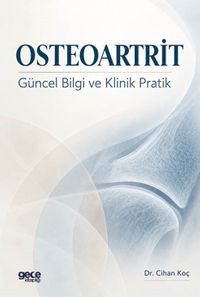Osteoartrit & Güncel Bilgi ve Klinik Pratik